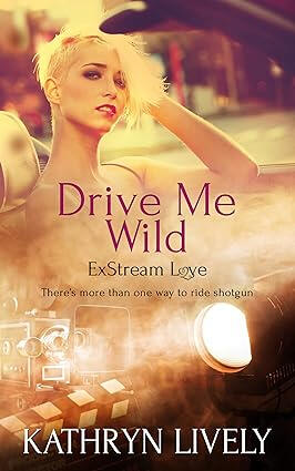 Kathryn Lively's Drive Me Wild